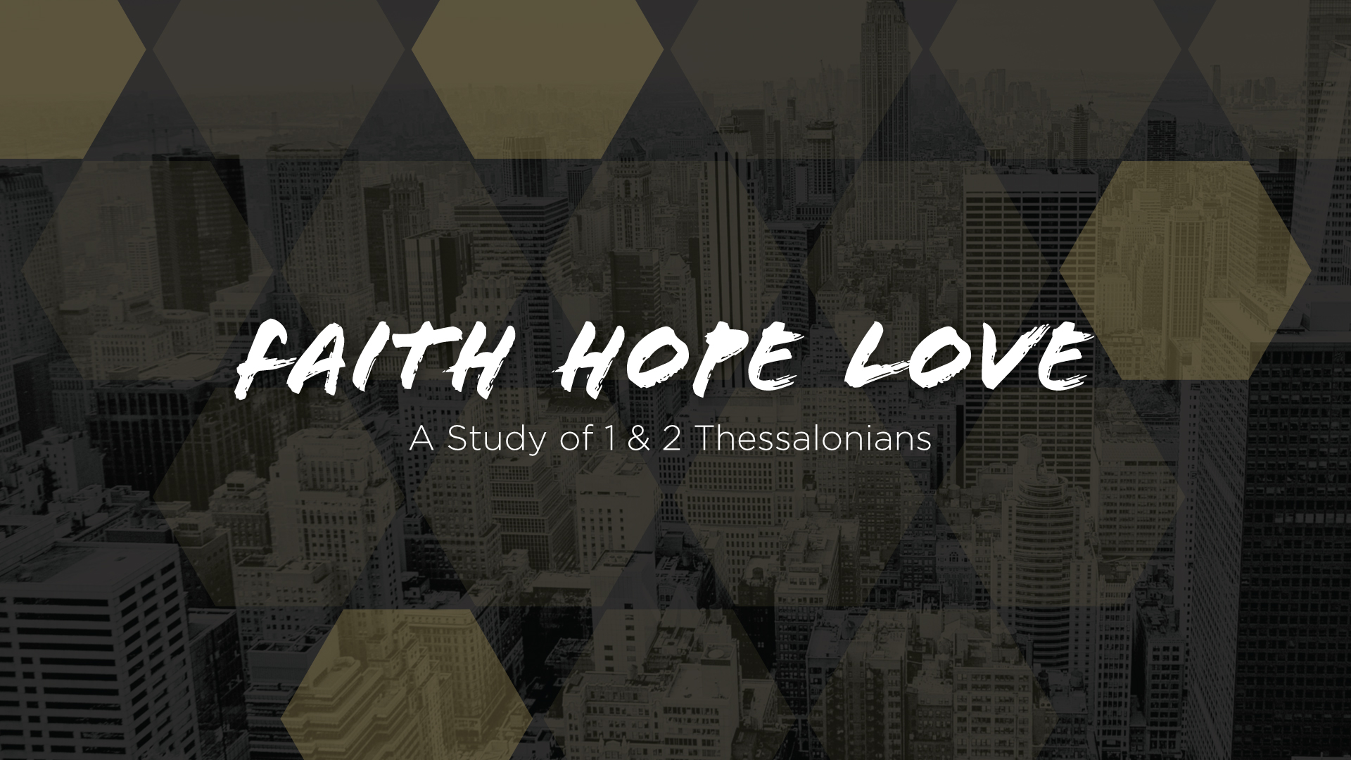 Faith, Hope & Love: Series Intro