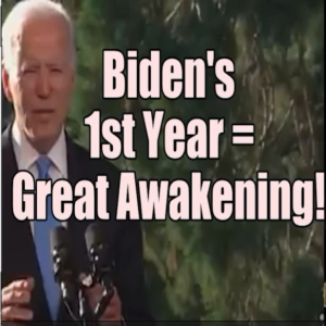 Biden’s 1st Year = Great Awakening! Bible Study Rom 11. B2T Show Jan 20, 2022