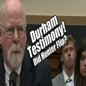 Durham Testimony. Did Hunter Flip? B2T Show Jun 21, 2023