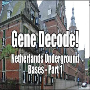 Gene Decode! Netherlands Underground Bases. Part 1a. B2T Show Mar 22, 2021 (IS)