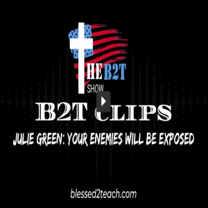 JULIE GREEN: YOUR ENEMIES WILL BE EXPOSED