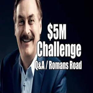 Mike's $5M Challenge! Q&A with Rick. Romans Road. B2T Show July 24, 2021