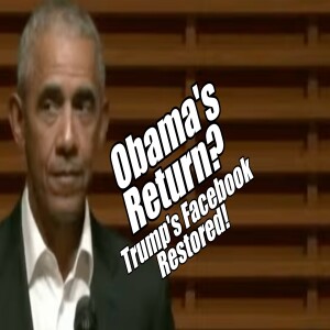 Obama’s Return? Trump’s Facebook Restored! PraiseNPrayer. B2T Show Feb 9, 2023