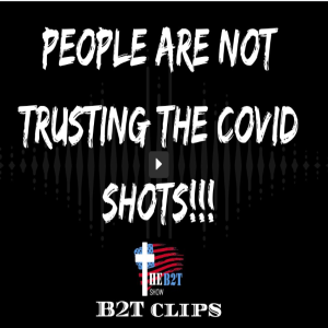 People Are Not Trusting the Covid Shots!!!