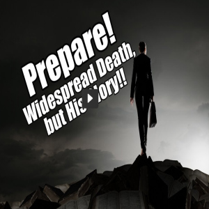 Prepare! Widespread Death and His Glory!! Economic Update. B2T Show Jan 30, 2022