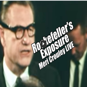Rockefeller’s Exposed! Underground Tunnels. Meri Crouley LIVE. B2T Show May 23, 2023