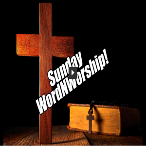Sunday WordNWorship! Mar 19, 2023