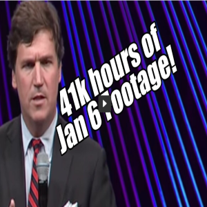 Tucker Given 41k hours of Jan 6 Footage! James O’Keefe Responds. B2T Show Feb 20, 2023