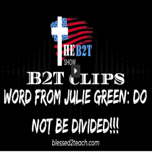 Word from Julie Green: Do Not Be Divided!!!