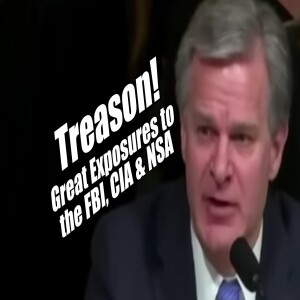 Wray Treason! Great Exposures to the FBI, CIA and NSA. B2T Show Dec 5, 2022.