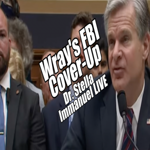 Wray’s FBI Cover-Up. Dr. Stella Immanuel LIVE. B2T Show Jul 12, 2023