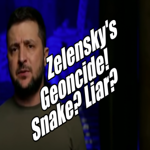 Zelensky’s Genocide. Snake? Liar? Israel Invasion. B2T Show May 16, 2022