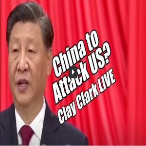 China’s Military to Attack US? Clay Clark LIVE. B2T Show Mar 7, 2023