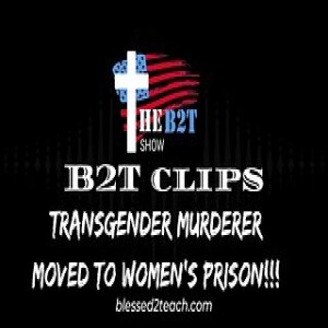 Transgender Murderer Moved to Women’s Prison!!!