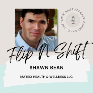 Expert Series Shawn Bean, Matrix Health Wellness LLC EPS 19