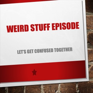 Weird Stuff Episode. Smart people are attacked for knowing the story--and not falling for Marxist headlines.