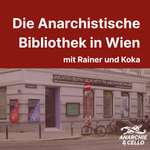 Die Anarchistische Bibliothek mit Rainer und Koka