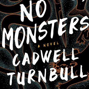 Cadwell Turnbull - No Gods, No Monsters