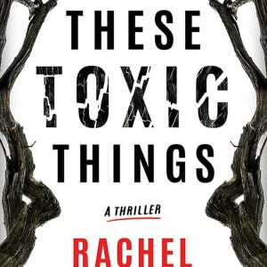 Rachel Howzell Hall - These Toxic Things