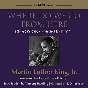 Dr. Martin Luther King Jr. - Where Do We Go From Here