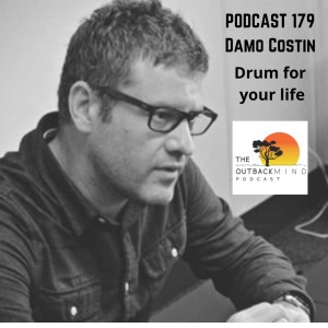 Episode 179 - Damo Costin. Drum for your life.