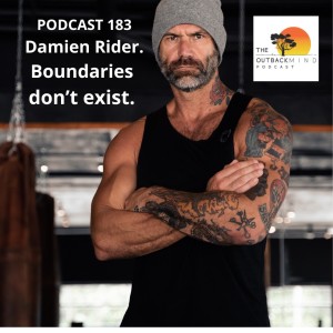 Episode 183 - Damien Rider. Boundaries dont exist.