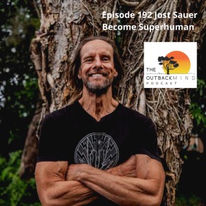 Episode 192 - Jost Sauer. Become Superhuman