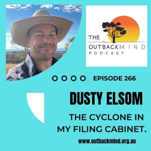 Episode 266 - Dusty Elsom. The Cyclone in my Filing Cabinet.