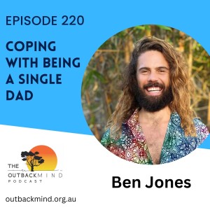 Episode 220 - Ben Jones. Coping with being a single Dad.