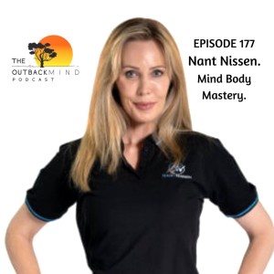 Episode 177. Nant Nissen. Mind Body Mastery.