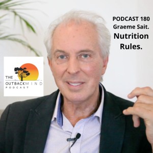 Episode 180 - Graeme Sait. Nutrition Rules.