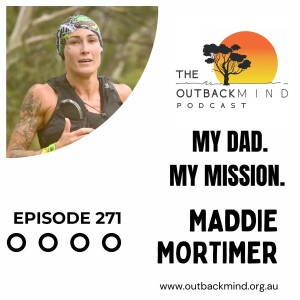 Episode 271. Maddie Mortimer. My Dad. My Mission.