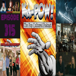 Ka-Pow the Pop Cultured Podcast #315 The Complain Train