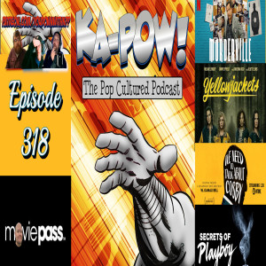 Ka-Pow the Pop Cultured Podcast #318 Read it for the Articles