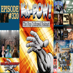 Ka-Pow the Pop Cultured Podcast #320 A Banger Every Week