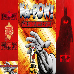 Ka-Pow the Pop Cultured Podcast #322 The Batman