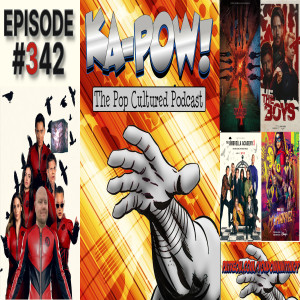 Ka-Pow the Pop Cultured Podcast #342 We Want Blood