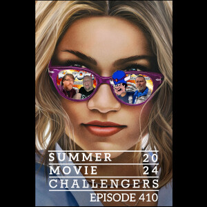 Ka-Pow the Pop Cultured Podcast #410 2024 Summer Movie Challenge