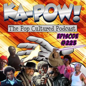 Ka-Pow the Pop Cultured Podcast #223 Three Little Fonzies
