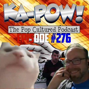 Ka-Pow the Pop Cultured Podcast #276 It Was a Banner Year on Endor