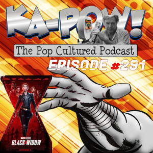 Ka-Pow the Pop Cultured Podcast #291 Black Widow