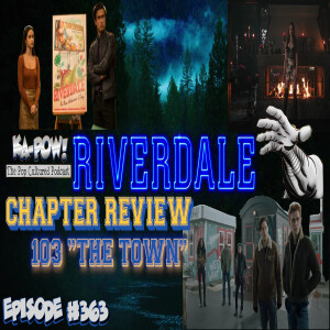 Ka-Pow the Pop Cultured Podcast #363 Riverdale S6 Ep8 Sapphic From Way Back