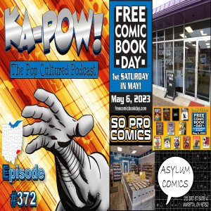 Ka-Pow the Pop Cultured Podcast #372 Free Comic Book Day 2023 Preview