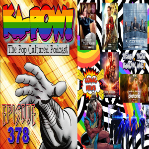 Ka-Pow the Pop Cultured Podcast #378 The Algorithm is Wrong