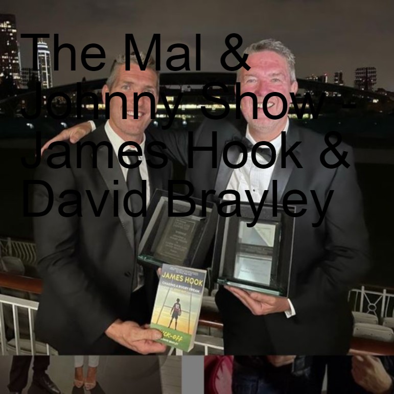 The Mal & Johnny Show - James Hook & David Brayley