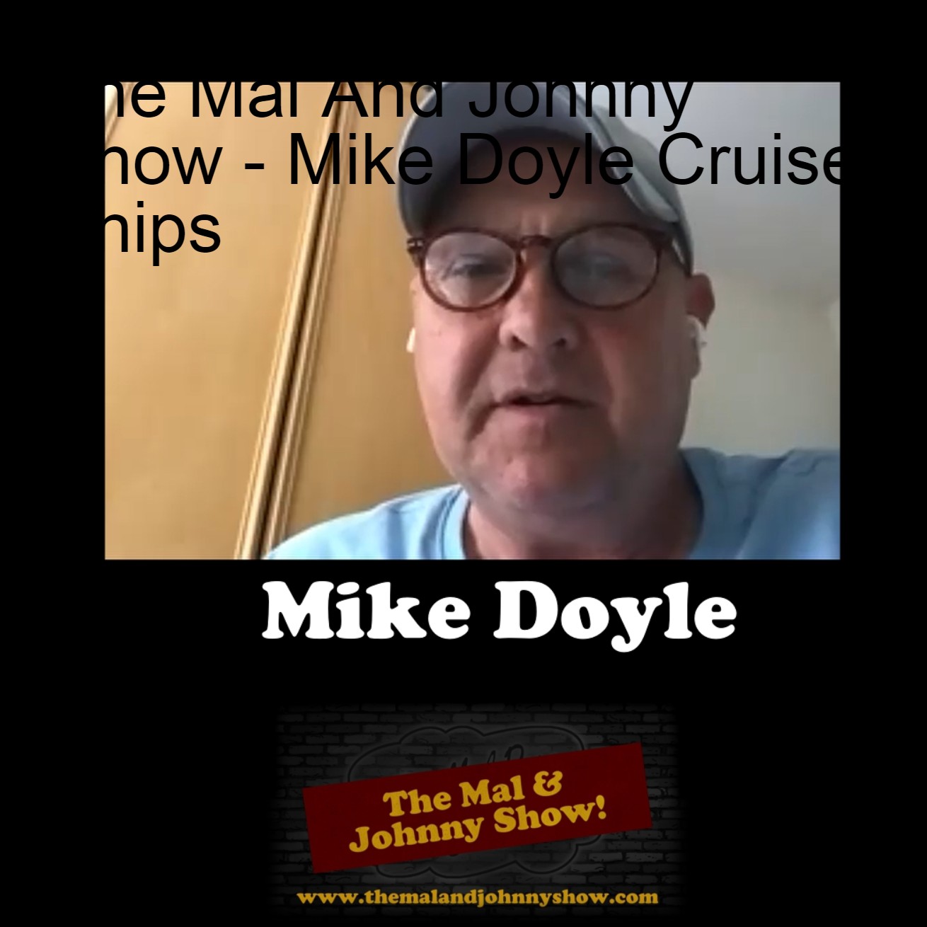 The Mal And Johnny Show - Mike Doyle Cruise Ships