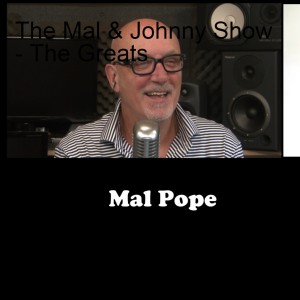 The Mal & Johnny Show - The Greats