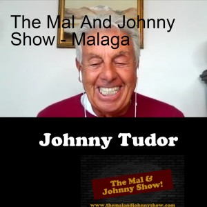 The Mal And Johnny Show - Malaga