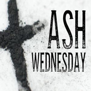 Wednesday February 14, 2024 - Ash Wednesday