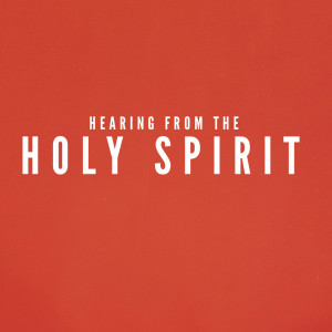 Hearing from the Holy Spirit